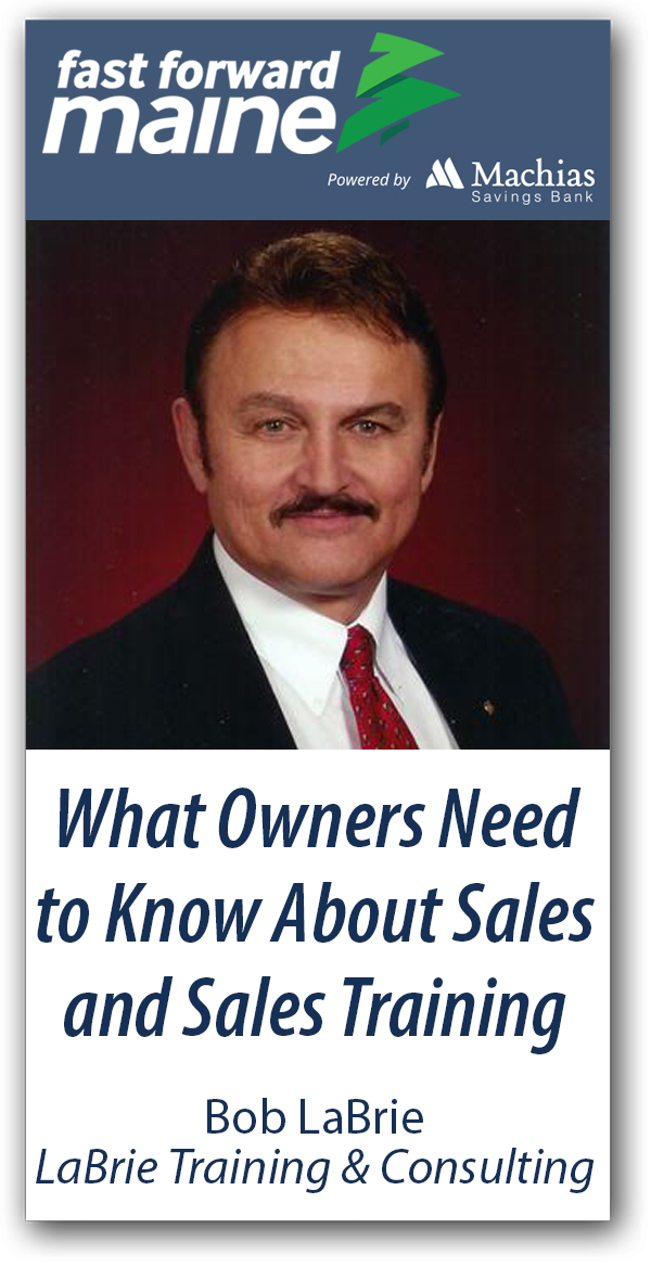 What Owners Need to Know About Sales and Sales Training -  Bob LaBrie