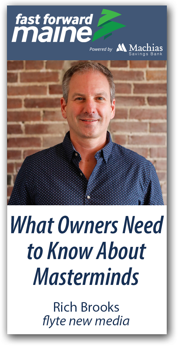 What Owners Need to Know About Masterminds- Rich Brooks
